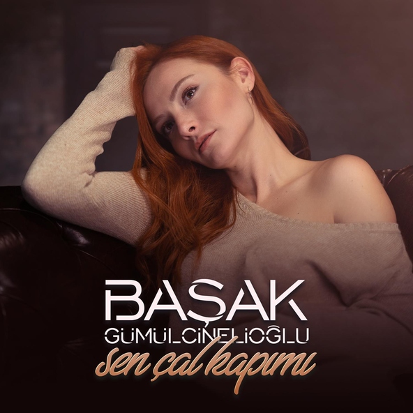 Başak G&uuml;m&uuml;lcinelioğlu - Sen &Ccedil;al Kapımı