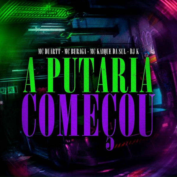 DJ K, MC KAIQUE DA SUL feat. Mc Duartt, MC Buraga - A Putaria Come&ccedil;ou