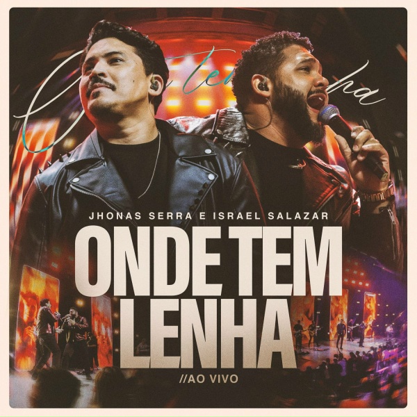 Jhonas Serra, Israel Salazar - Onde Tem Lenha