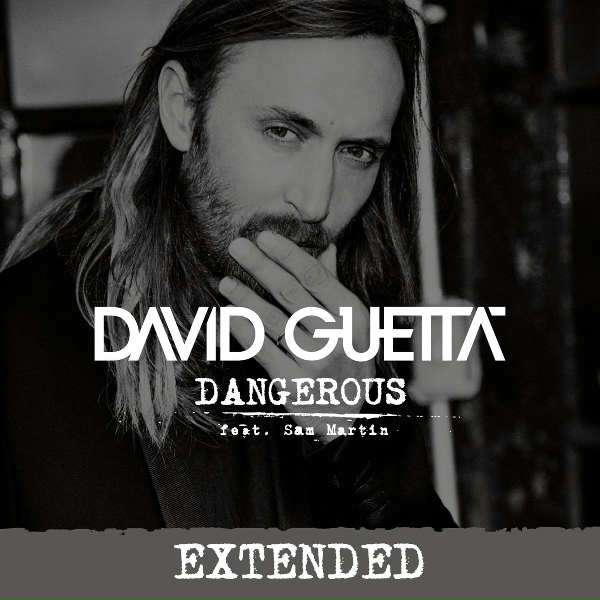 David Guetta feat. Sam Martin - Dangerous (feat. Sam Martin)