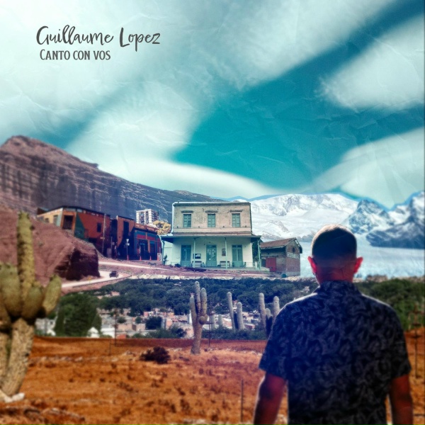 Guillaume Lopez feat. Pablo Aschero, Thierry Roques, Lito Cordoba - Satango