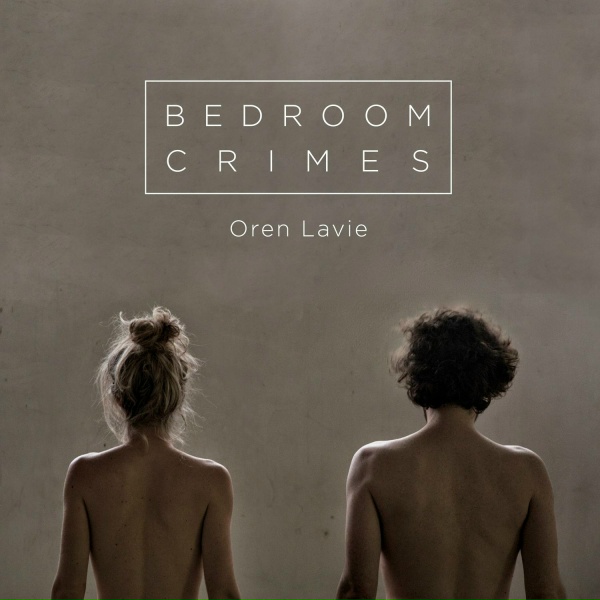 Oren Lavie - Sonata Sentimental #2: Bedroom Crimes