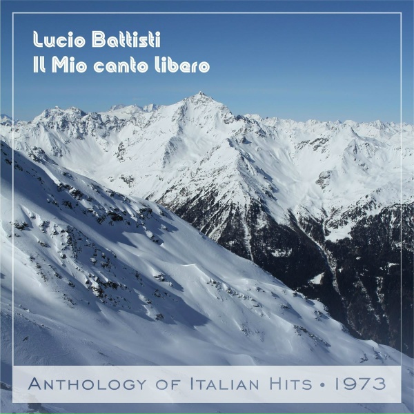 Lucio Battisti - Il Mio canto libero