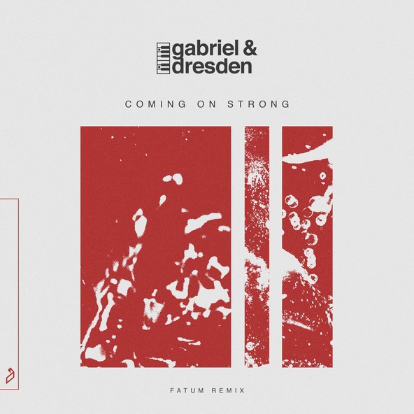 Gabriel & Dresden feat. Sub Teal - Coming On Strong