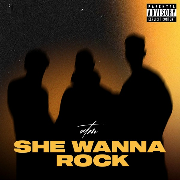 atm - she wanna rock