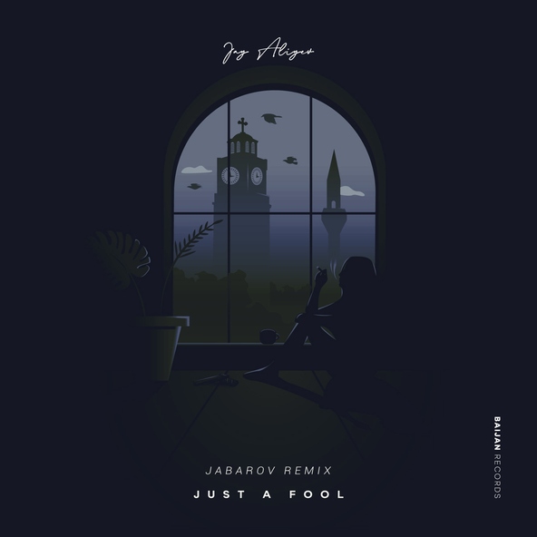 Jay Aliyev, Jabarov - Just a Fool