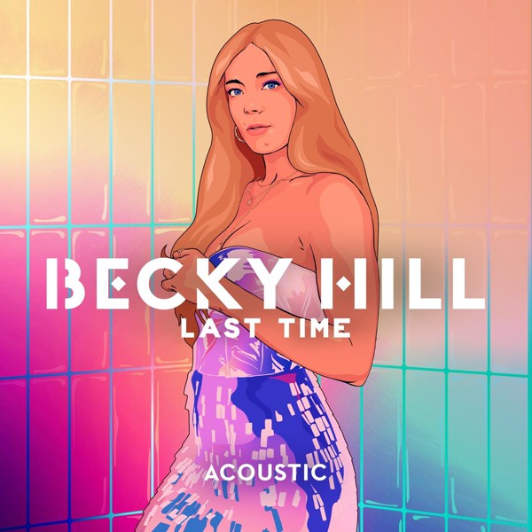 Becky Hill - Last Time