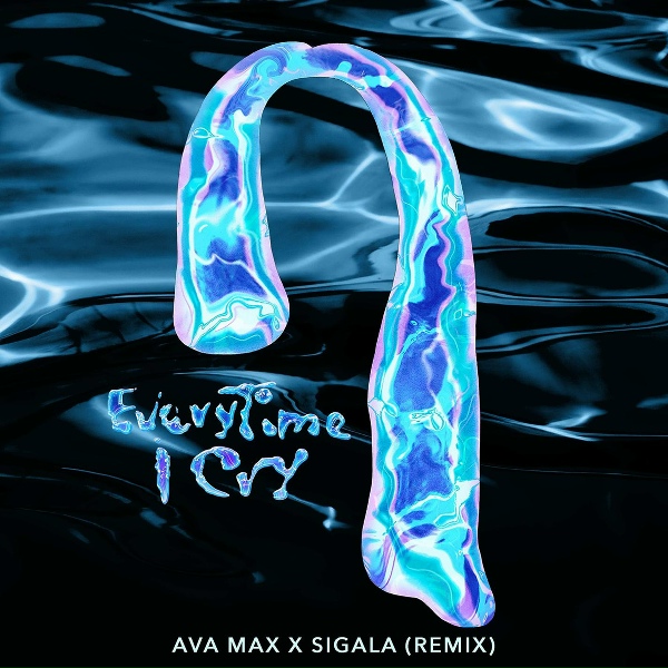 Ava Max - EveryTime I Cry
