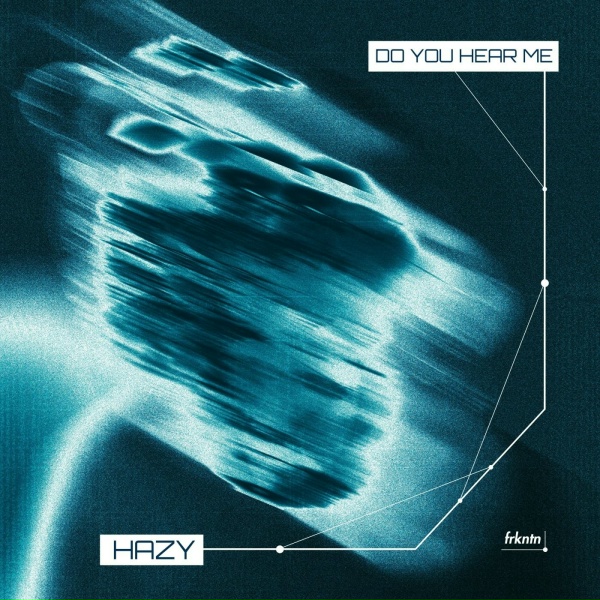 Hazy - Do You Hear Me