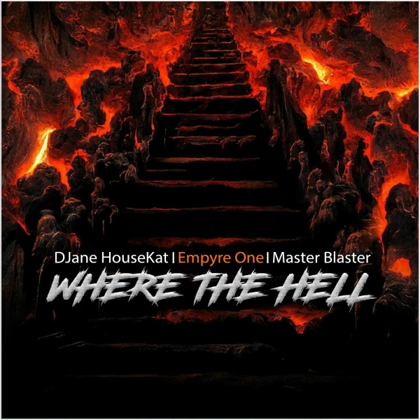 DJane HouseKat, Empyre One, Master Blaster - Where the Hell