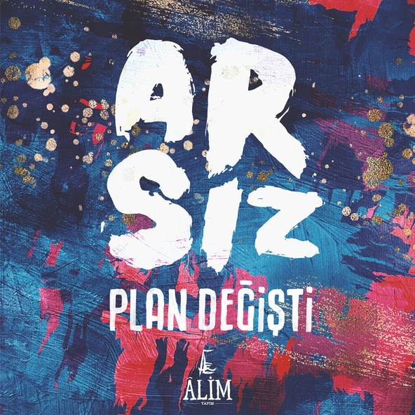 Arsız - Plan Değişti