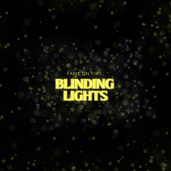 Fame on Fire - Blinding Lights