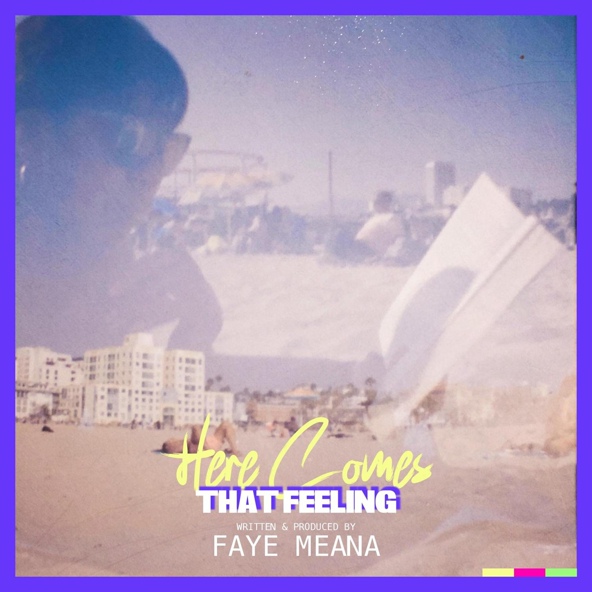 Faye Meana - Here Comes That Feeling