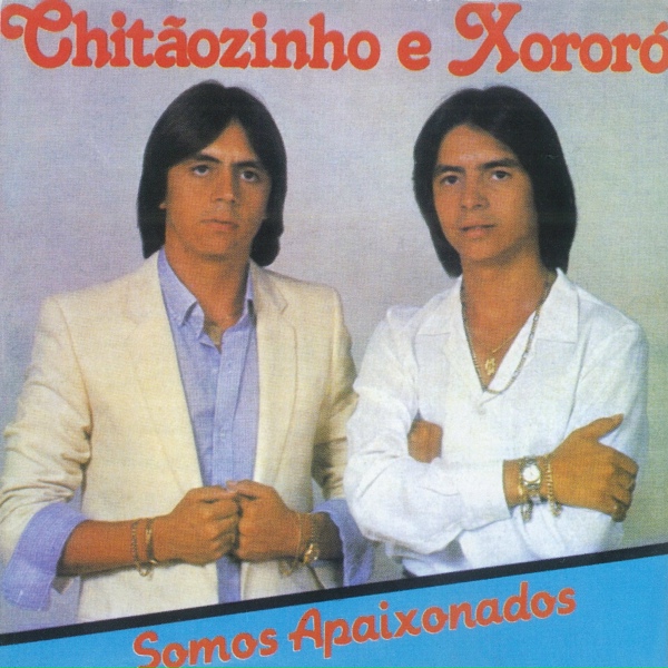 Chit&atilde;ozinho & Xoror&oacute; - Chama De Amor