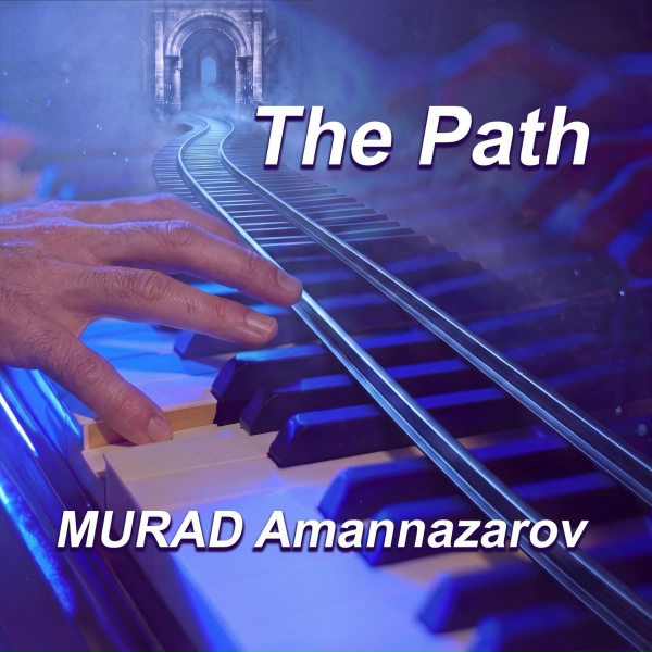 Murad Amannazarov - The Path