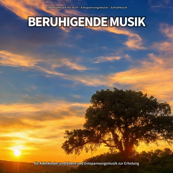 Einschlafmusik f&uuml;r Dich, Entspannungsmusik, Schlafmusik - Erfreuliche Zeichen