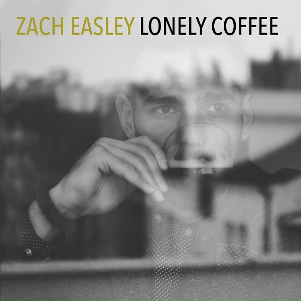 Zach Easley - All for Love