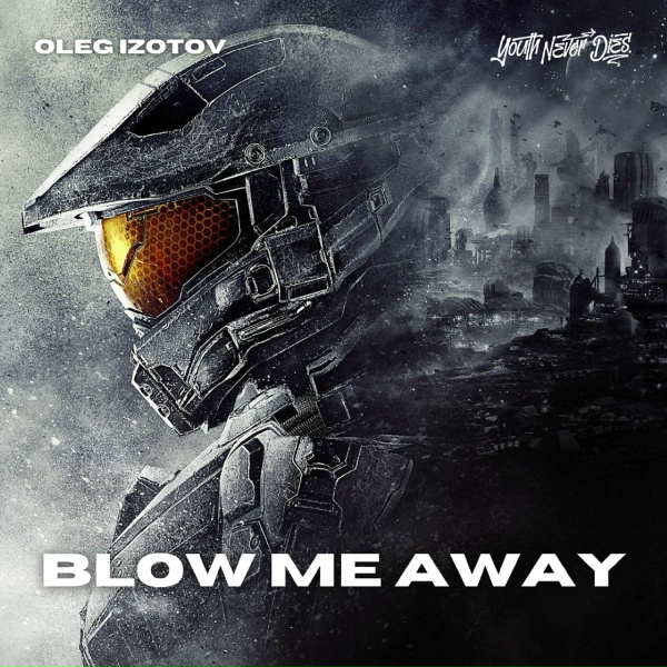 Youth Never Dies, Oleg Izotov feat. Onlap - Blow Me Away