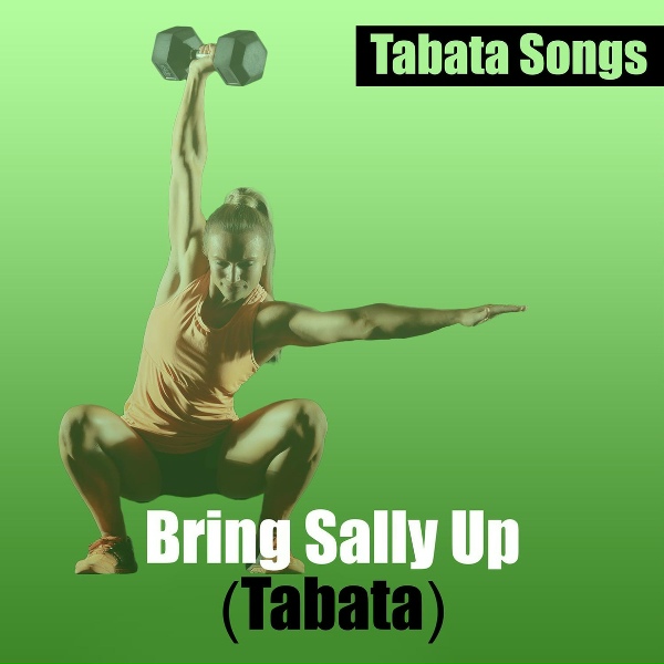 Tabata Songs feat. HIIT BPM - Bring Sally up (Tabata)