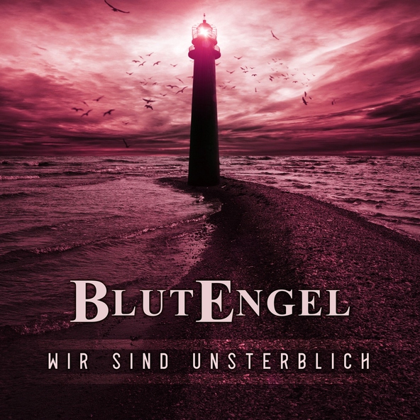 Blutengel - Wir sind unsterblich