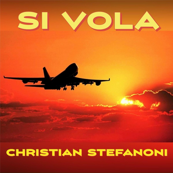 Christian Stefanoni - Si vola (Radio edit)