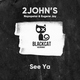 2JOHN'S, Nopopstar, Eugene Jay - See Ya