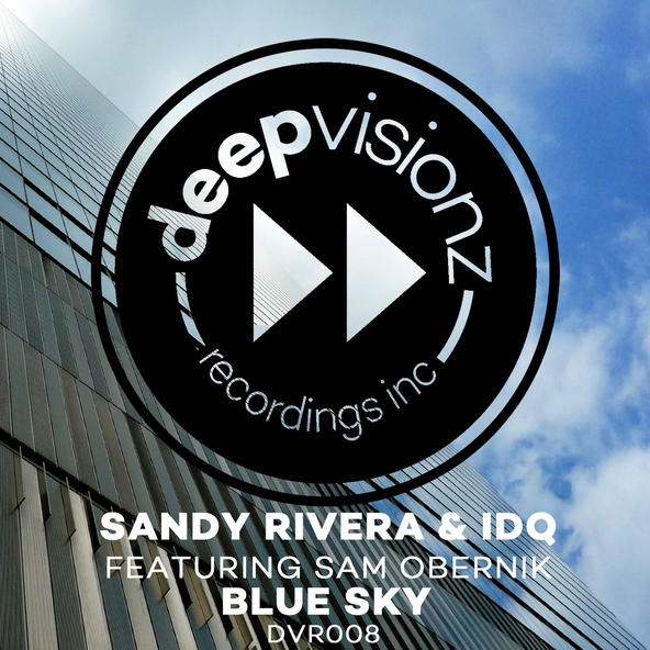 Sandy Rivera, IDQ feat. Sam Obernik - Blue Sky (feat. Sam Obernik)
