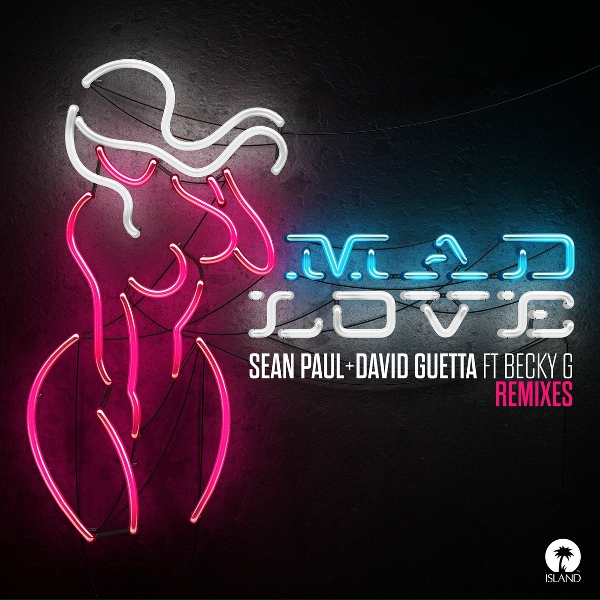 Sean Paul, David Guetta feat. Becky G - Mad Love