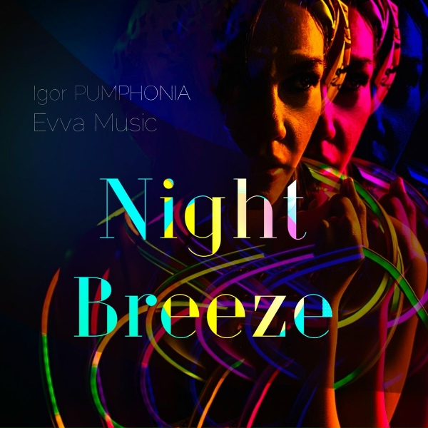 EVVA Music, Igor Pumphonia - Night Breeze