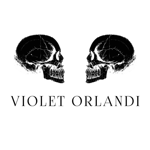 Violet Orlandi - Make Me Wanna Die