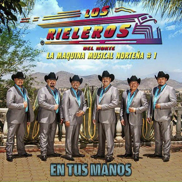 Los Rieleros del Norte - Que Tú Eres Nadie