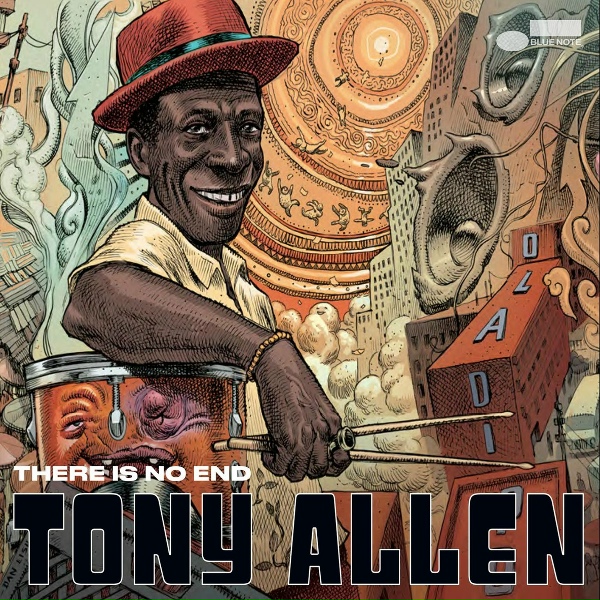 Tony Allen - There&rsquo;s No End