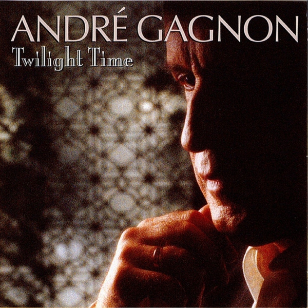 Andr&eacute; Gagnon - Twilight Time