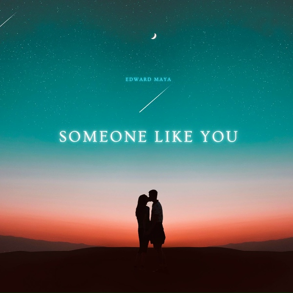 EDWARD MAYA - Someone Like You