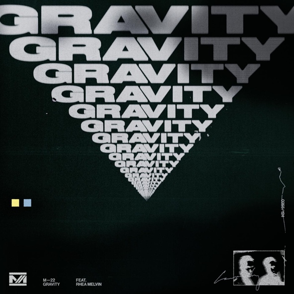 M-22 feat. Rhea Melvin - Gravity