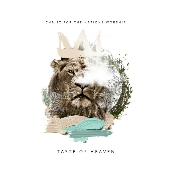 Christ For The Nations Worship feat. Hannah Holland