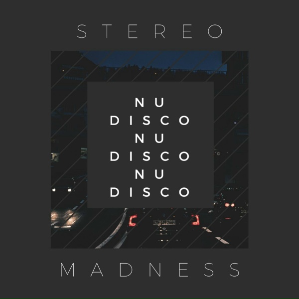 StereoMadness - Nu Disco