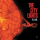 The City Lights - Take A Picture Of The Sun