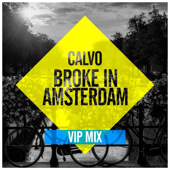 Calvo - Broke in Amsterdam