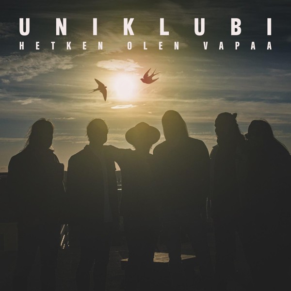 Uniklubi - Hetken olen vapaa