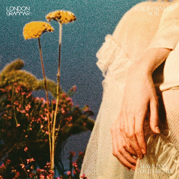 London Grammar - Californian Soil