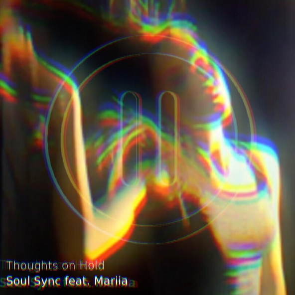 Soul Sync feat. Mariia - Thoughts on Hold (feat. Mariia)