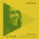 Bob Marley & The Wailers feat. LVNDSCAPE, Bolier - Is This Love (Remix) (Remix)