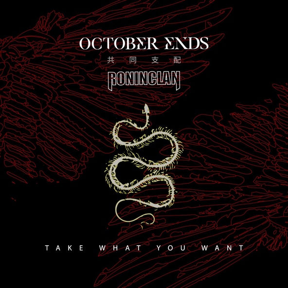 October Ends - Take What You Want (feat. RoninClan)