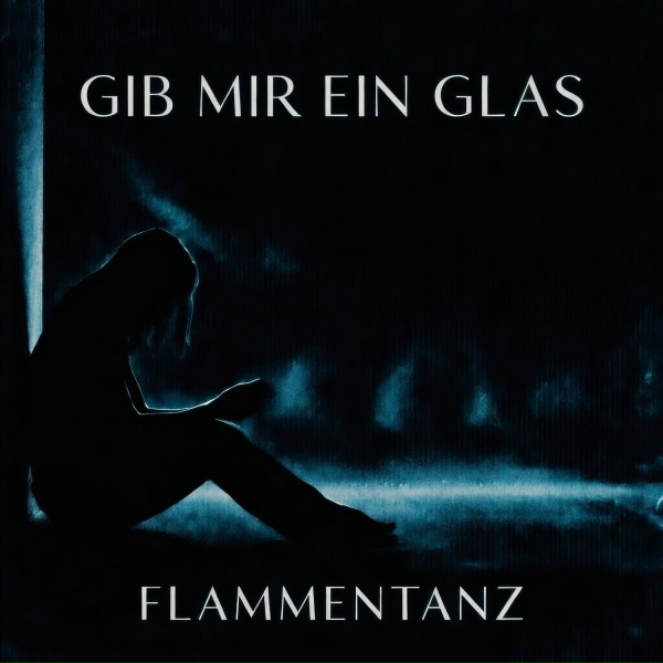 FLAMMENTANZ - Gib Mir Ein Glas