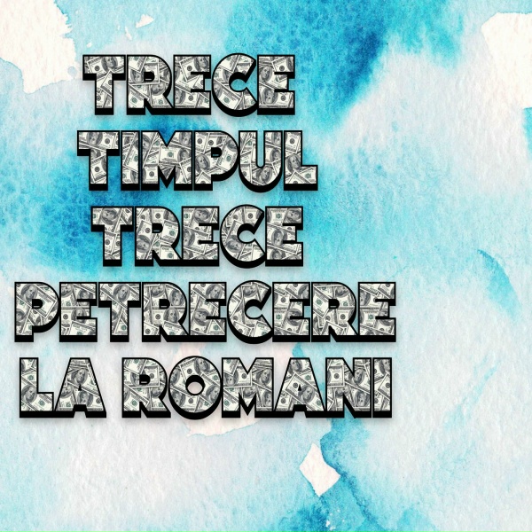 Petrecere la Romani - Ieri tanar maine batran