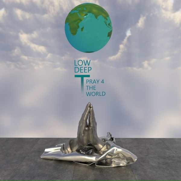 Low Deep T - Pray 4 the World (Cuthouse Club MIX)