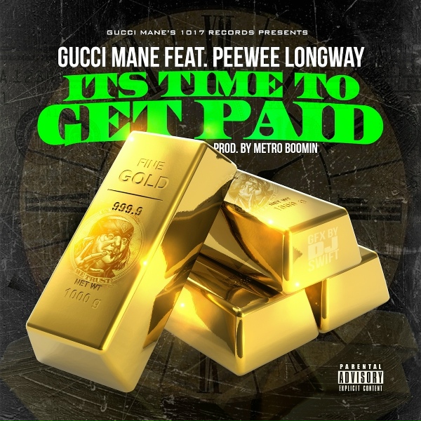 Gucci Mane feat. Peewee Longway - Time To Get Paid
