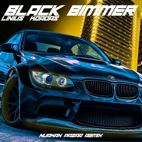 Linius, Kordas, Nurkan Pazar - Black Bimmer
