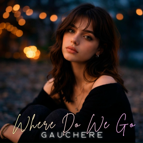 Gauchere - Where Do We Go